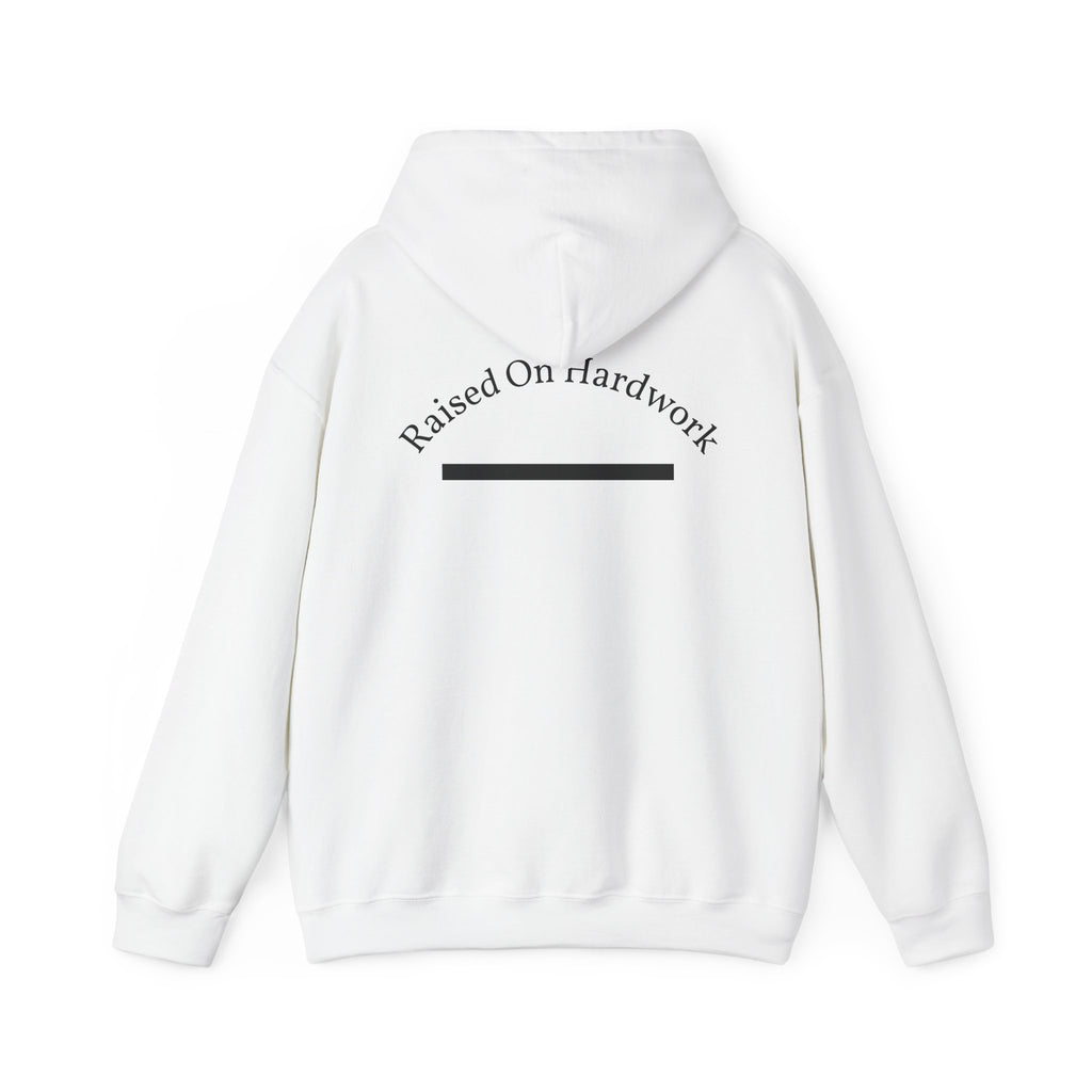 Raised On Hardwork Hoodie
