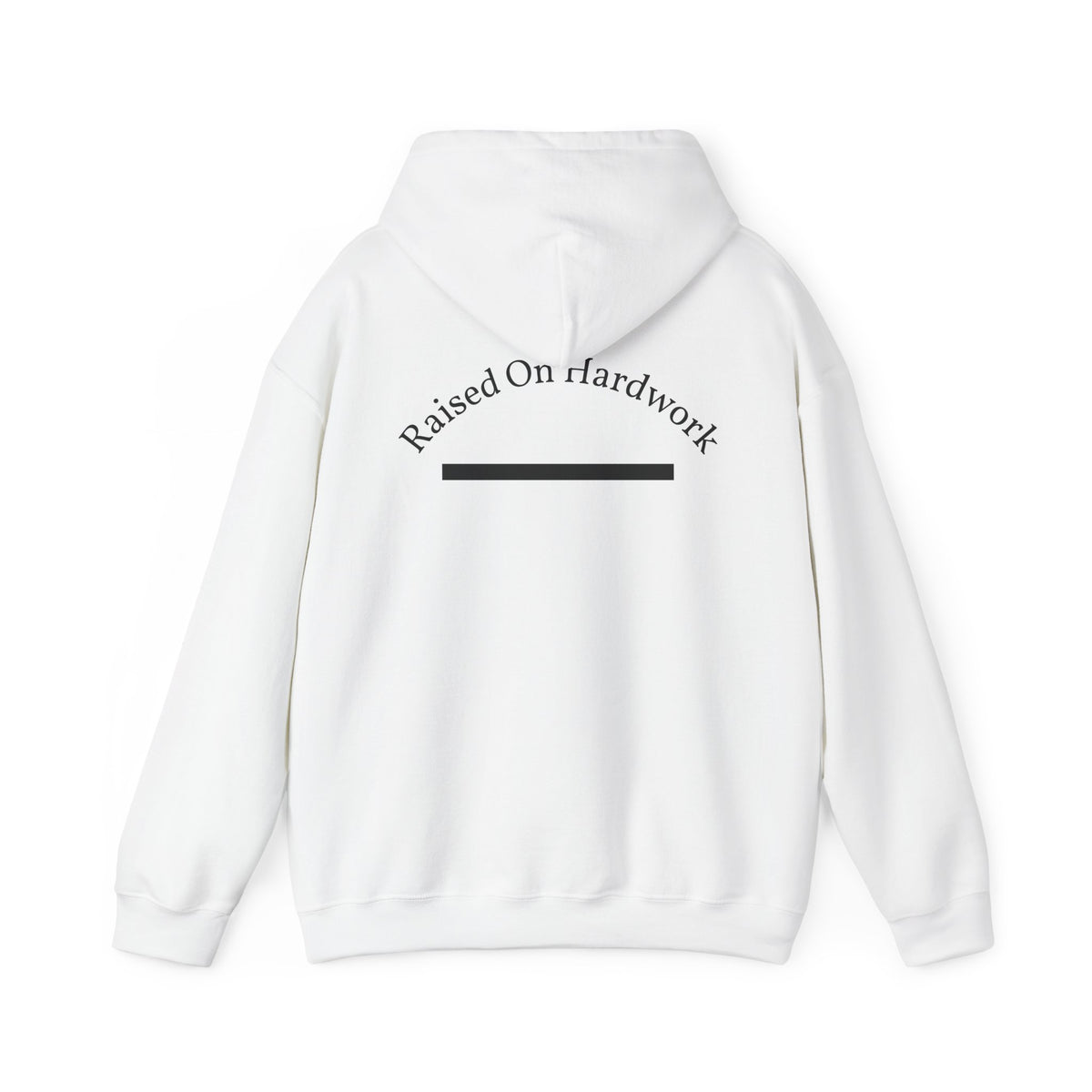 Raised On Hardwork Hoodie