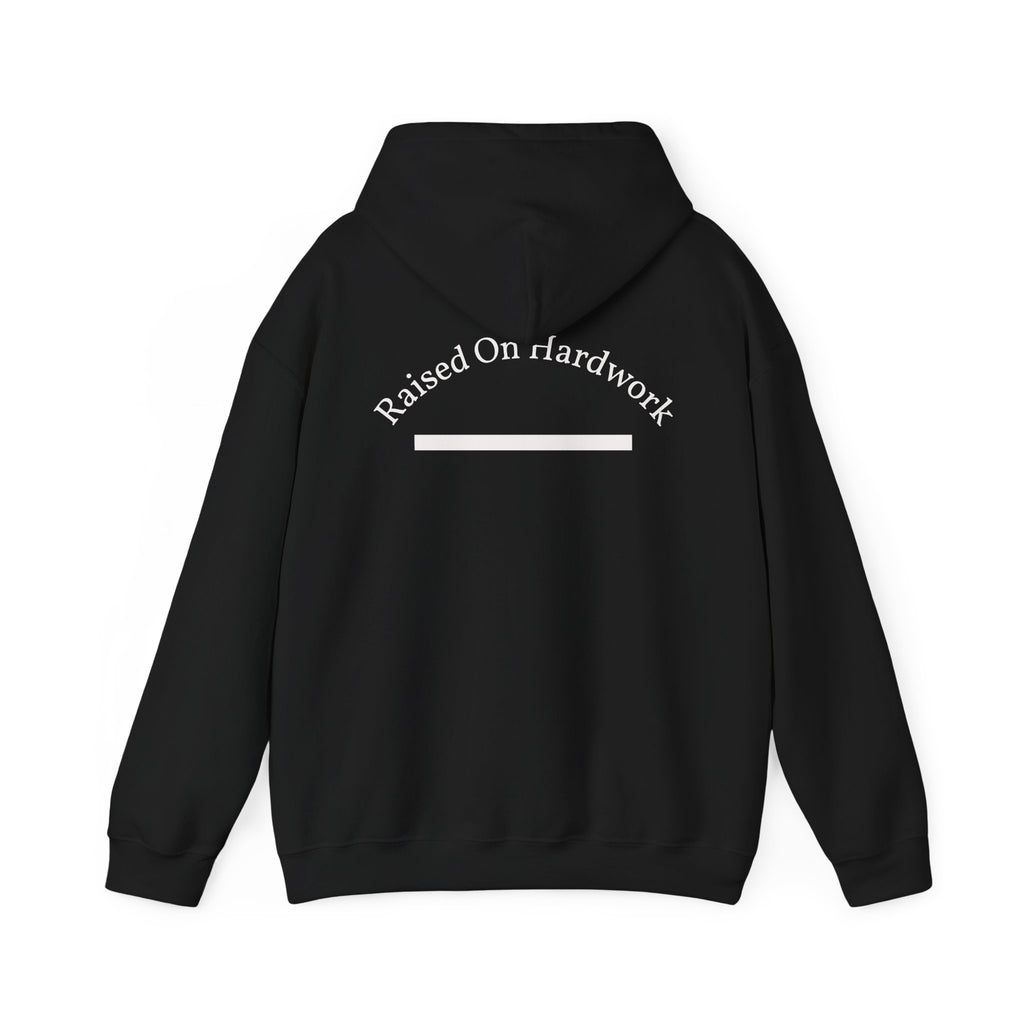 Raised On Hardwork Hoodie