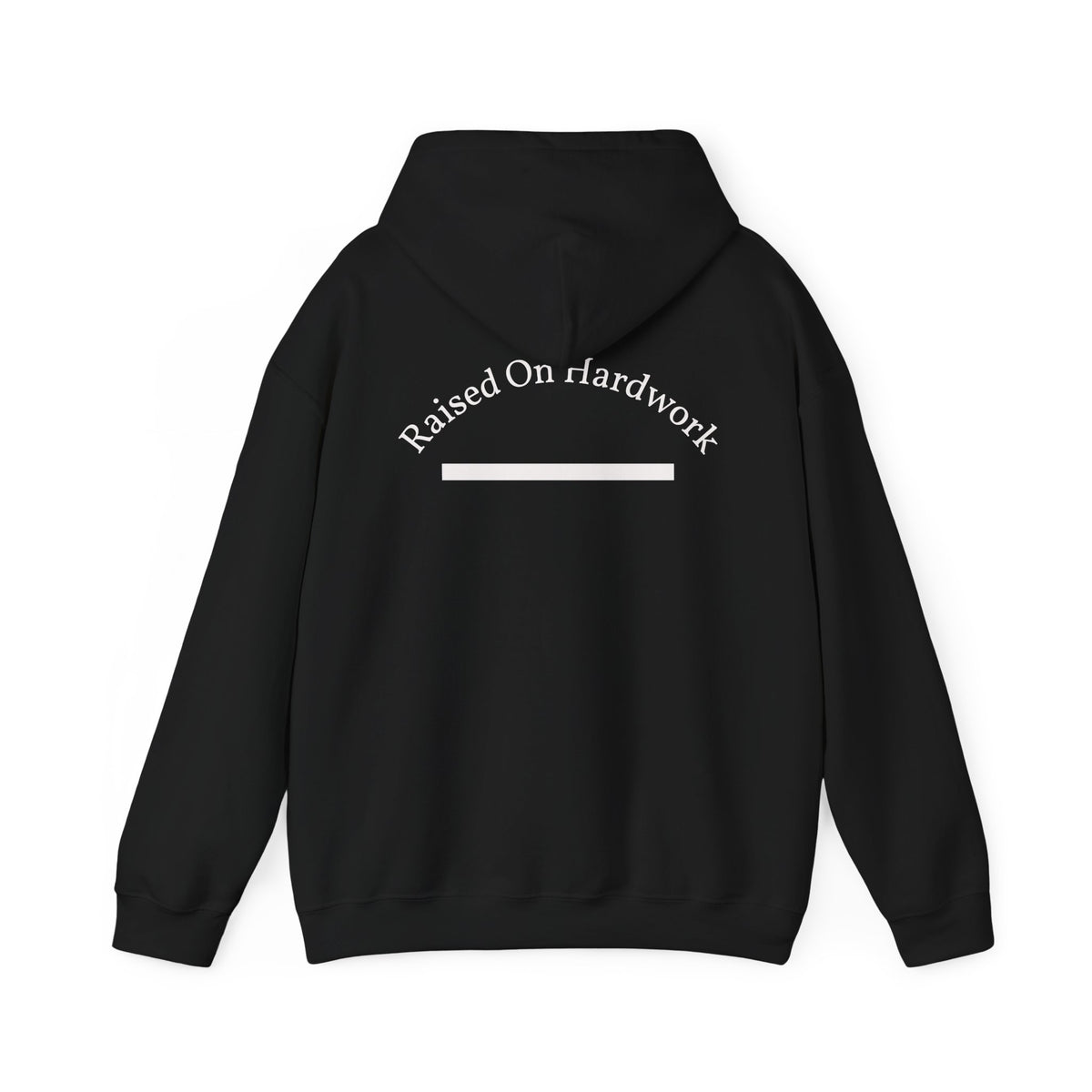 Raised On Hardwork Hoodie