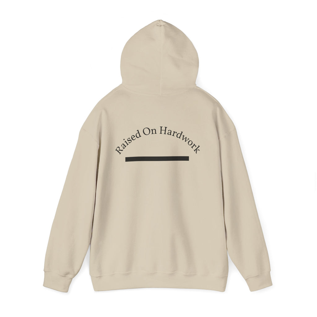 Raised On Hardwork Hoodie