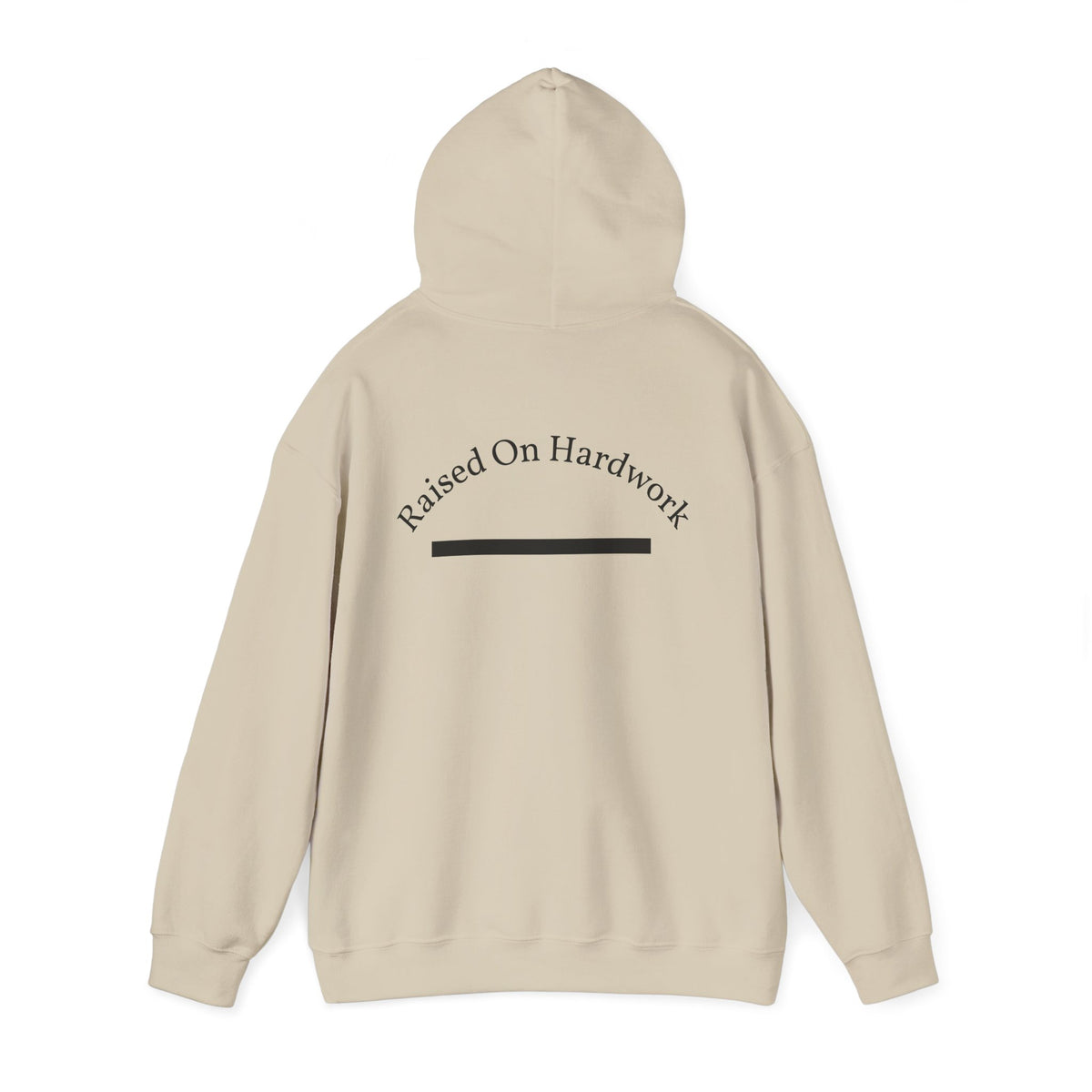 Raised On Hardwork Hoodie
