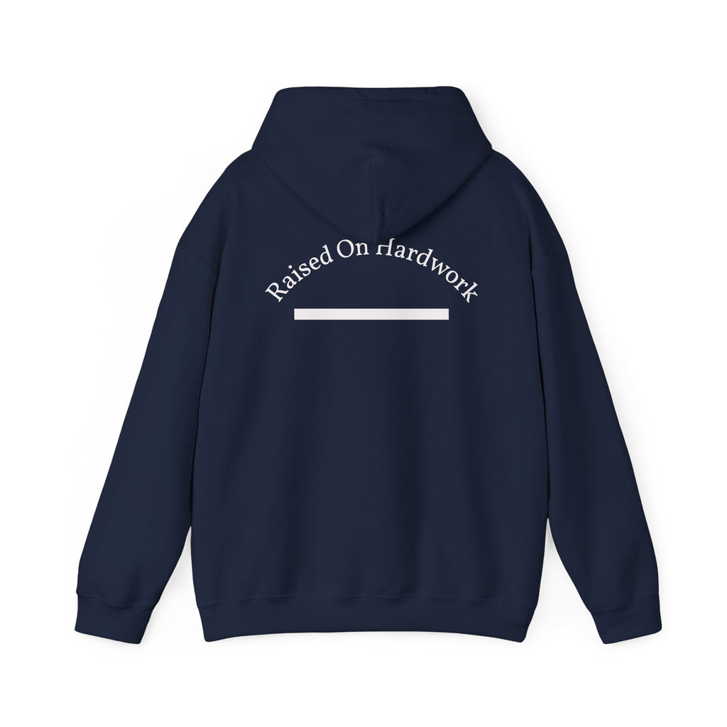 Raised On Hardwork Hoodie