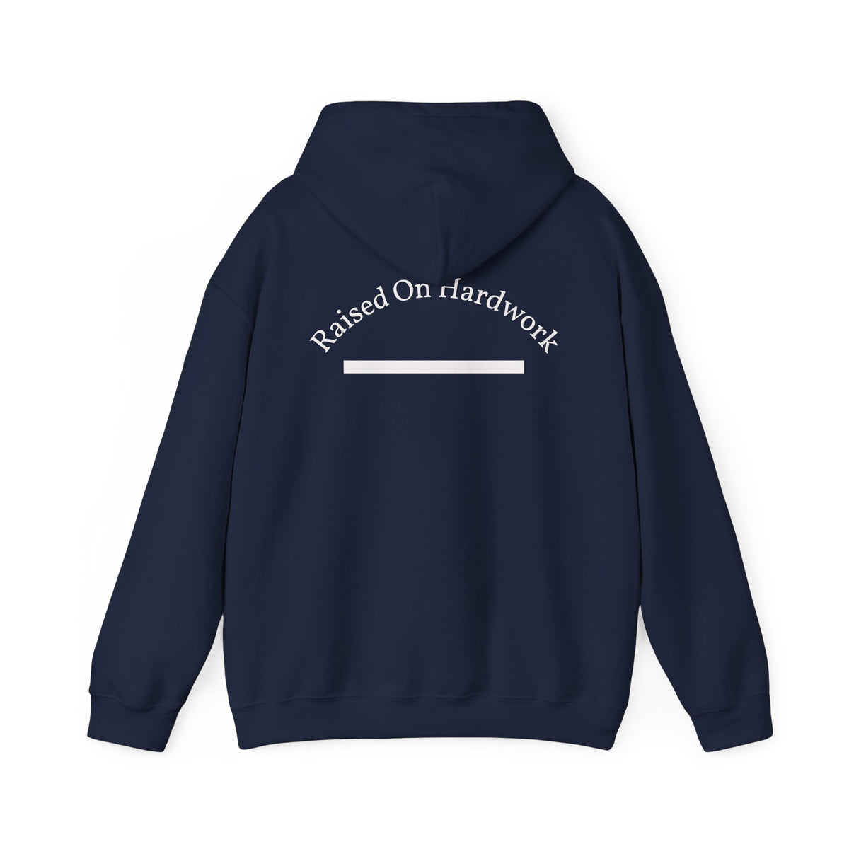 Raised On Hardwork Hoodie