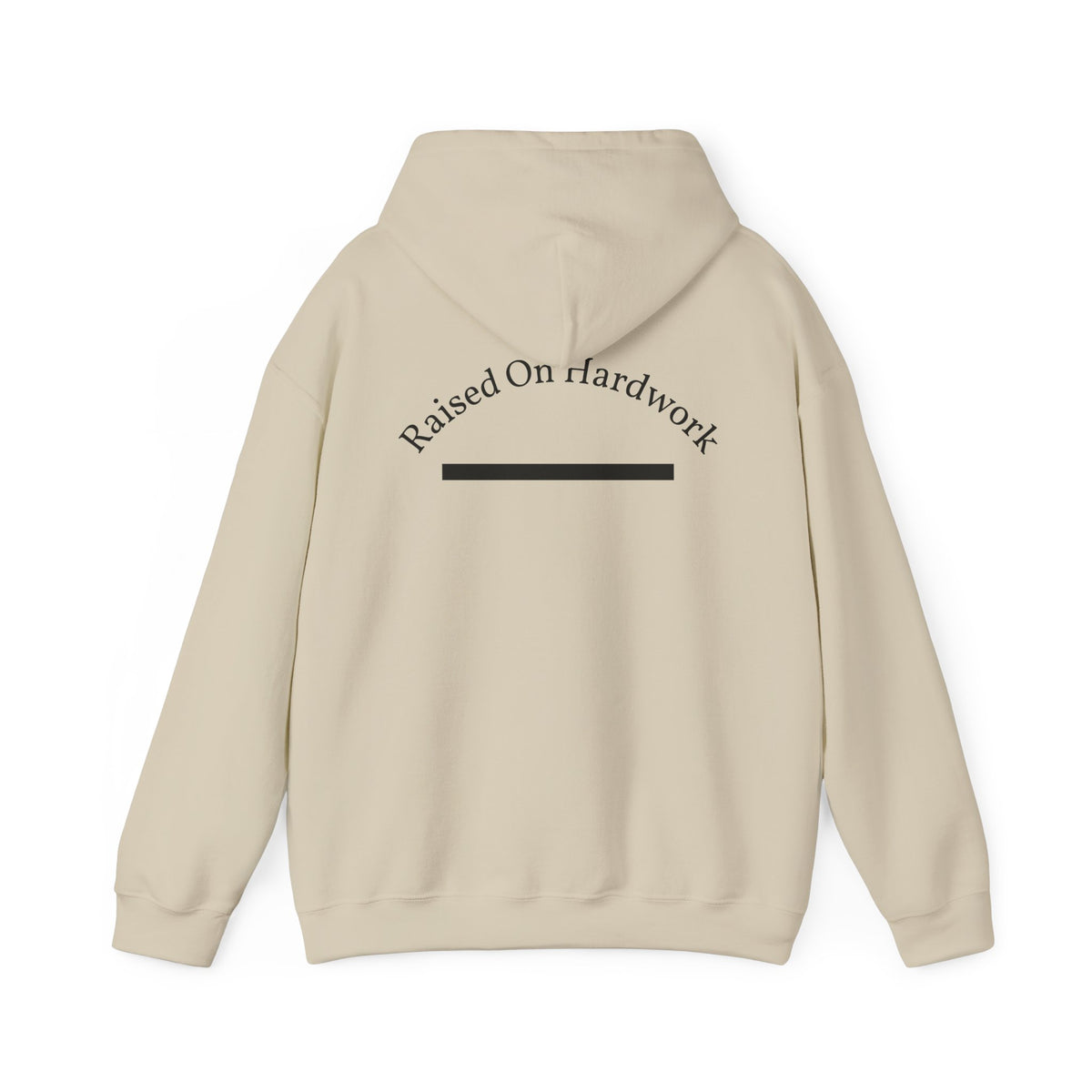 Raised On Hardwork Hoodie