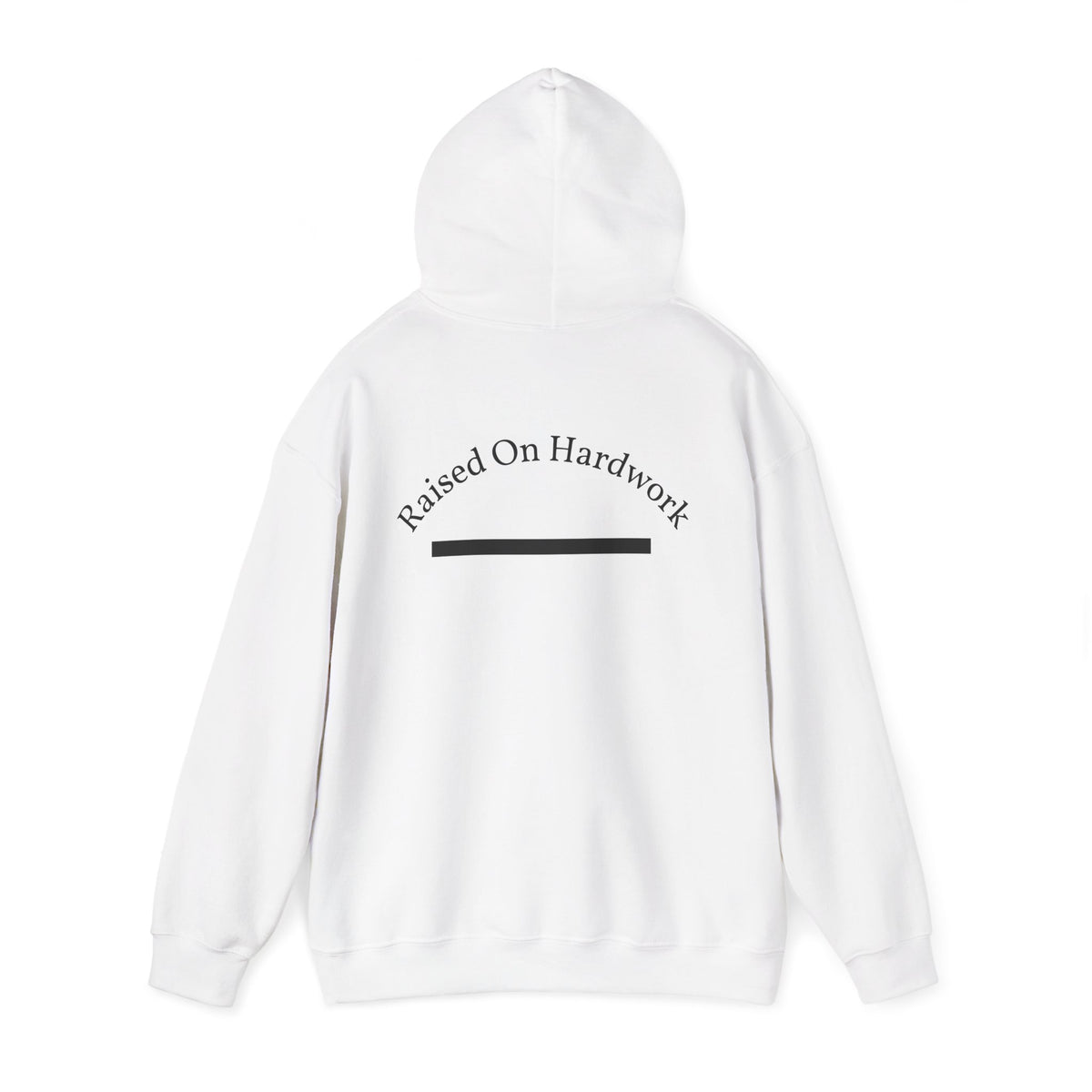 Raised On Hardwork Hoodie