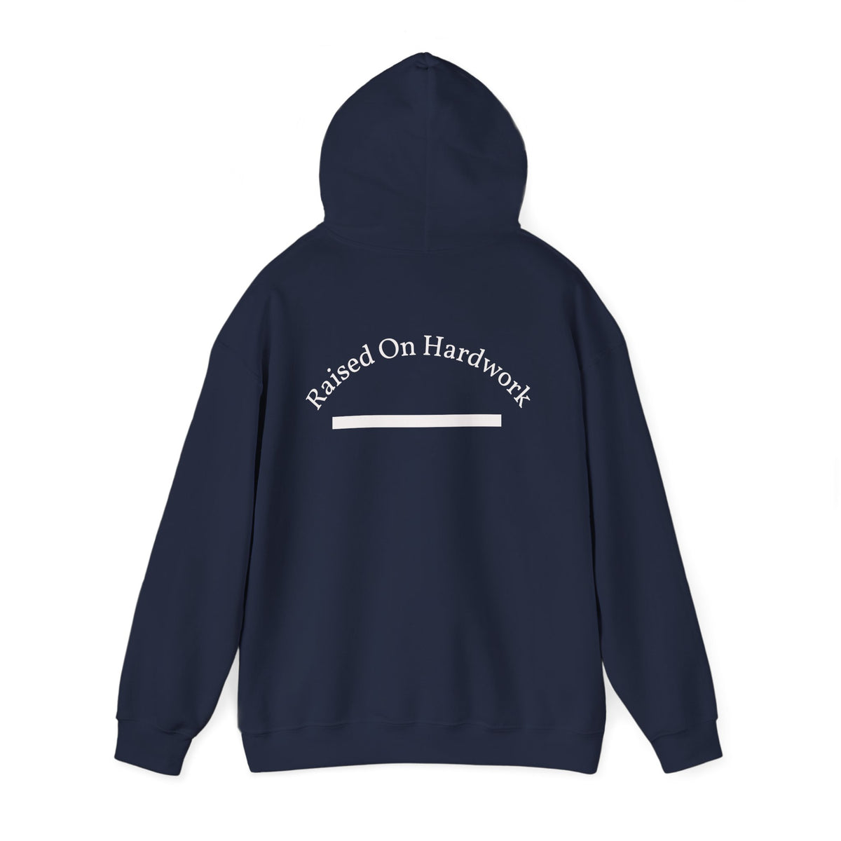 Raised On Hardwork Hoodie